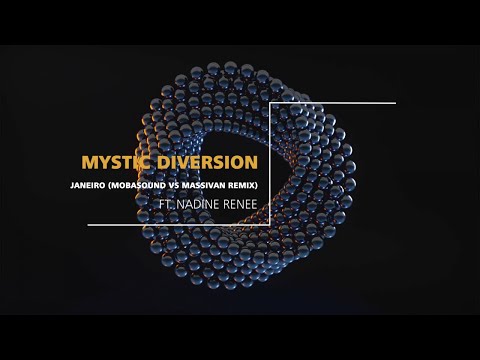 Mystic Diversions Ft. Nadine Renee - Janeiro (Mobasound Vs Massivan Remix)