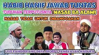 Download lagu Ceramah Habib Hanif Terbaru || Jawab Tuduhan Terputuasnya Nasab Ba Alawi - Live Rangperang Proppo mp3