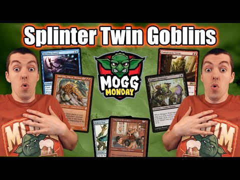 👺 Mogg Monday: Episode 90 - Splinter Twin Goblins (Modern)