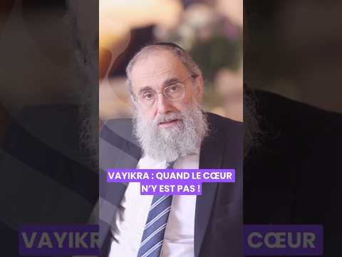 Paracha vayikra : quand le cœur n’y est pas ! #torah #emouna #judaisme #paracha