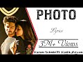 PHOTO Full Song With Lyrics Karan Sehmbi Luka Chuppi KartikAryan KritiSanon Tanishk Bagchi
