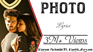 PHOTO Full Song With Lyrics ▪ Karan Sehmbi ▪ Luka Chuppi ▪ KartikAryan &amp; KritiSanon ▪ Tanishk Bagchi