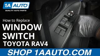 How to Replace Master Power Window Switch 05-16 Toyota RAV4