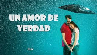 Un Amor de Verdad _ Reik (Letra/Lyrics)💕💕🎁 #romantic