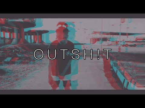 OUTSH!T - LIL AUTIS