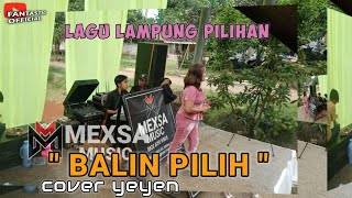 Download lagu 🔵 BALIN PILIH / THE BEST LAGU HILA HAMBALA / SPECIAL ARTIS MEXSA MUSIK YEYEN mp3