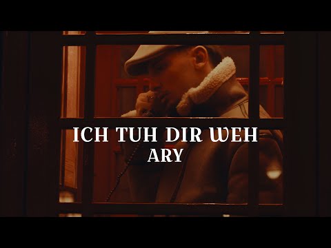 ARY -  Ich tu' dir weh (weil jemand anderes mich verletzt) (Official Music Video)