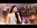 SAY ĐỂ QUÊN NGUYỄN KIỀU OANH Ft CHU THÚY QUỲNH Phiên Bản Tuyệt đỉnh Song Ca đố