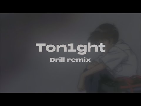 Ton1ght - Exotix, Luvdes (Drill remix) | Smi.le remix