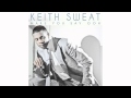 Keith Sweat "Make You Say Ooh"