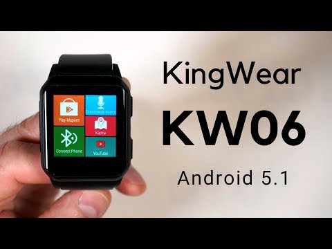 Smart Watch KingWear KW06 - умные часы на Android обзор smartwatch 2018