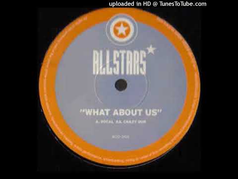 Allstars - What About Us (Vocal)