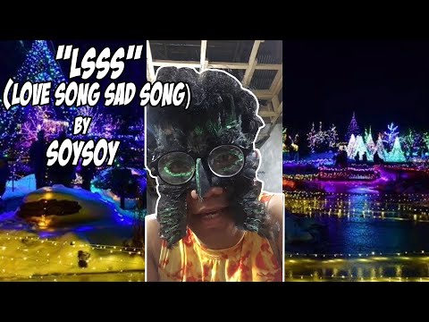 "LSSS"(Love Song Sad Song) by SOY SOY from Misamis Oriental
