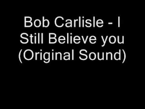 download lagu mp3 mp4 Bob Carlisle I Still Believe In You, download lagu Bob Carlisle I Still Believe In You gratis, unduh video klip Bob Carlisle I Still Believe In You