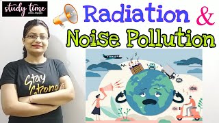 Radiation & Noise Pollution|| #pollution|| ICSE #Class-10 Biology #Boardexam2023