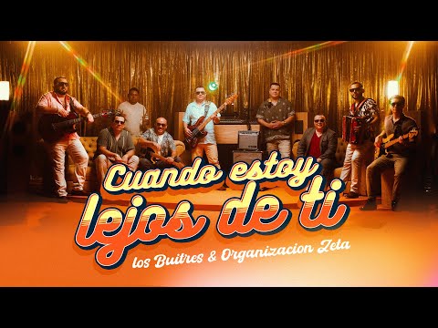 Los Buitres De Culiacan Sinaloa y Organización Zeta - Cuando Estoy Lejos De Ti