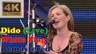 DIDO - WHITE FLAG Live (Remastered Audio) [4K Video With Audio Visualizer]