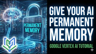 How to Give Your AI Permanent Memory (Google Vertex AI Memory Bank)