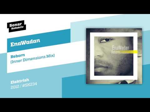 EnaWadan - Reborn (Inner Dimensions Mix)