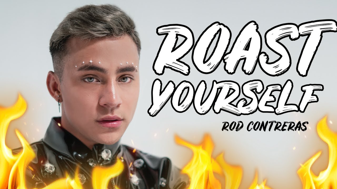 ROAST YOURSELF CHALLENGE / ROD CONTRERAS