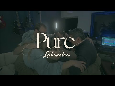 'PURE' Official Music Video | Performed by The Lancasters