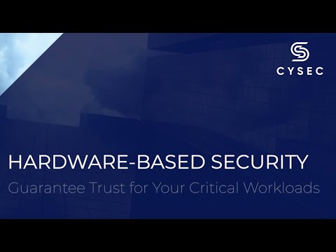 CYSEC ARCA Hardware Based Security Guarantee Trust for your Critical Workloads
