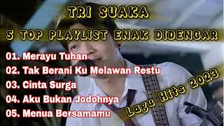 Download lagu TRI SUAKA - TOP 5 MUSIK HITS 2023 ENAK DIDENGAR SAAT SANTAI mp3