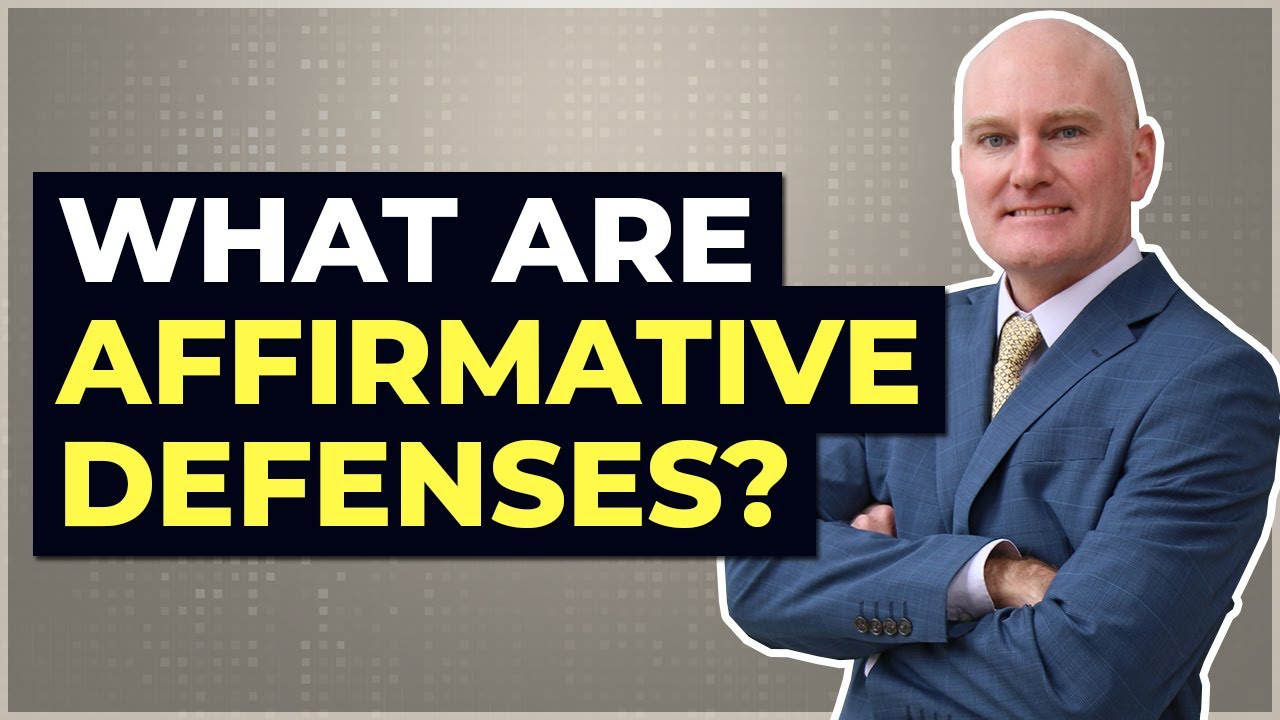 What are Affirmative Defenses?