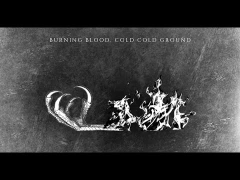 BURNING BLOOD COLD COLD GROUND