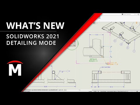 What’s New in SOLIDWORKS 2021 - Detailing Mode