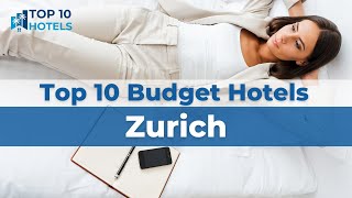 Top 10 Budget Hotels in Zurich