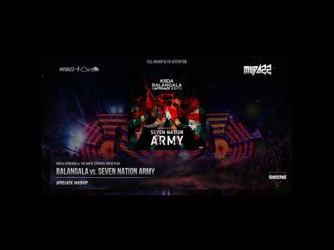 Balangala vs. Seven Nation Army (Afrojack Mashup)