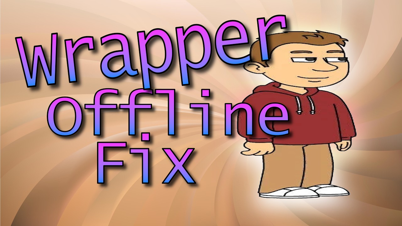 Fix Wrapper Offline Getting Stuck on loading.