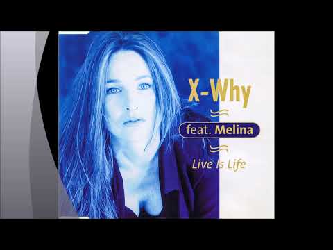 X-Why Feat. Melina - Live Is Life (Extended Mix)