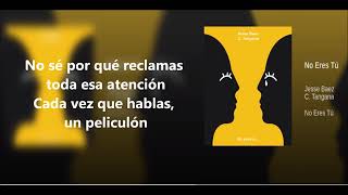 C Tangana -  No eres tú ft Jesse Baez (Letra)