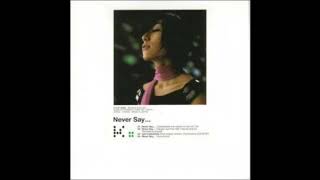 K. - Never Say...