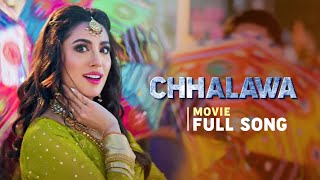 Chhalawa Movie  Title Song  2019