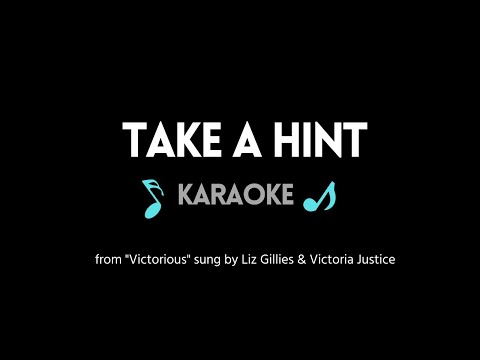 Take a Hint KARAOKE - Liz Gillies & Victoria Justice (from "Victorious")