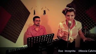 Rehab  Amy Winehouse - cover Duo Incognita (Alessia Calvino & Dario Murgia)