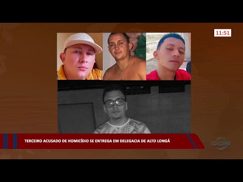 Terceiro acusado de homicídio se entrega em Delegacia de Alto Longá 26 04 2023