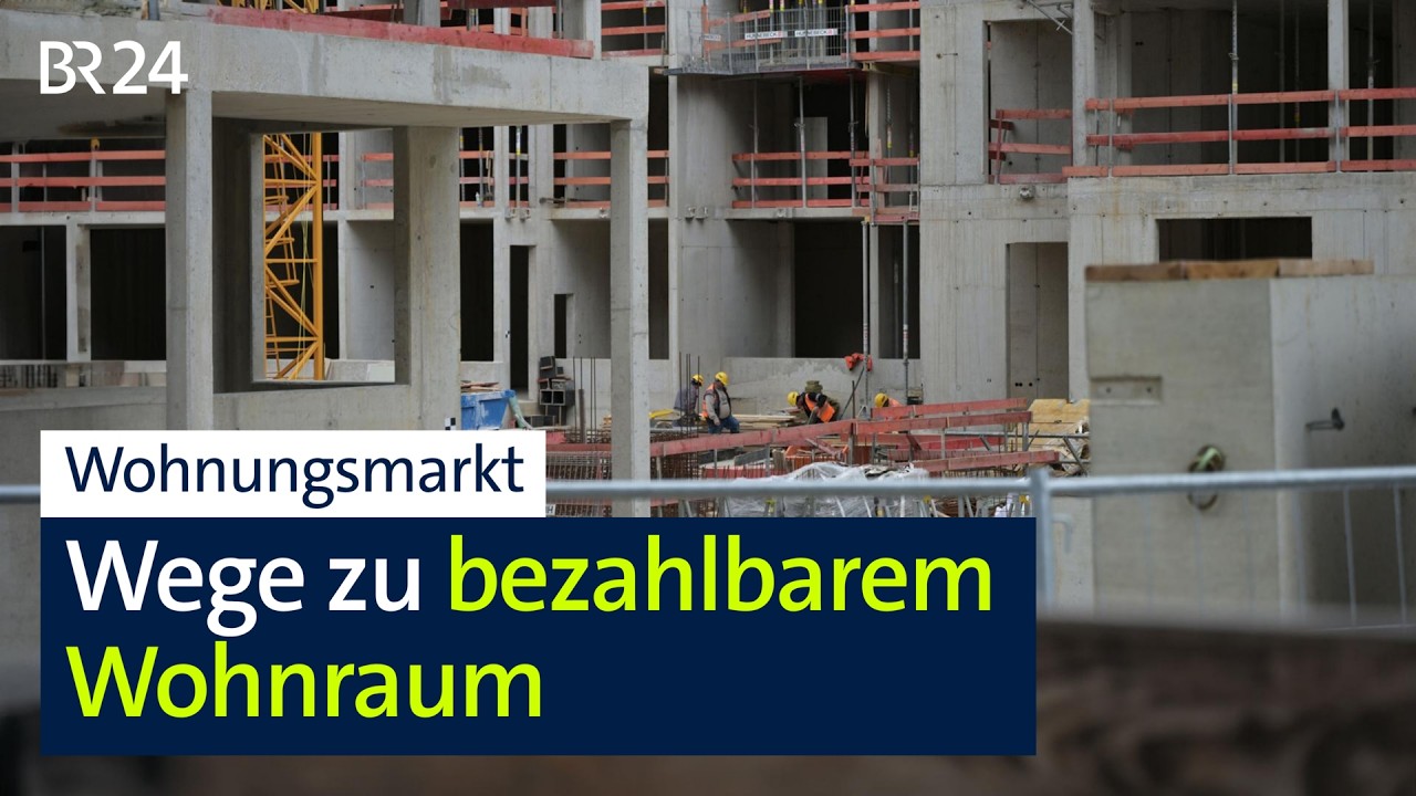 Wohnungsmarkt: Wege zu bezahlbarem Wohnraum | BR24