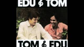 05 Tom Jobim e Edu Lobo Luiza
