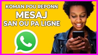 🟢 Men koman reponn mesaj san ou pa an liy sou Whatsapp, Instagram ak Messenger