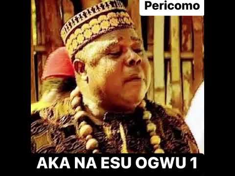 AKA NA ESU OGWU 1 SPECIAL - Pericomo