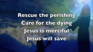 Rescue the perishing