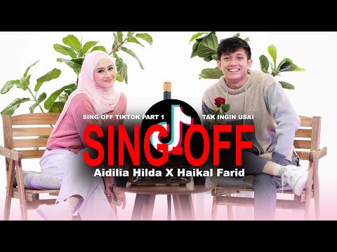 SING OFF TIKTOK SONGS (Tak Ingin Usai, Sikok Bagi Duo) Aidilia Hilda x Haikal Farid