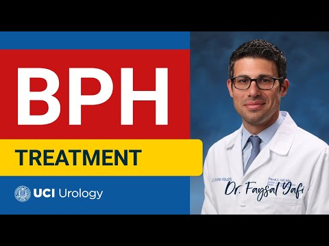 BPH Treatment by Dr. Faysal A. Yafi - UCI Department of Urology