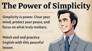 The Power Of Simplicity | Peace, Clarity, And Freedom In A Noisy World | Learn English With Podcast