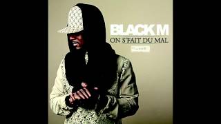 Black M - On s&#39; fait du mal (audio)