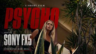 PSYCHO - Shot on SONY FX5 Short Film